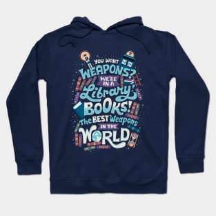 Books are the best weapons Hoodie